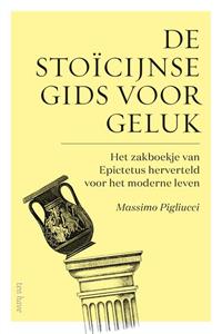 Massimo Pigliucci De stoïcijnse gids voor geluk -   (ISBN: 9789025908614)