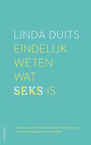 Linda Duits Eindelijk weten wat seks is -   (ISBN: 9789025908768)