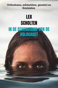 Lex Scholten In de schemering van de holocaust -   (ISBN: 9789464652888)