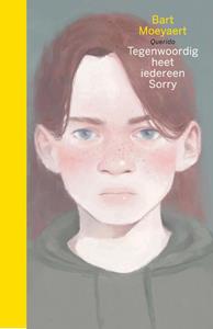 Bart Moeyaert Tegenwoordig heet iedereen Sorry -   (ISBN: 9789021415147)