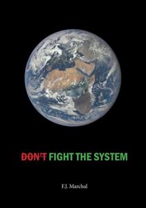 Freek Marchal Don't Fight the System -   (ISBN: 9789464653861)
