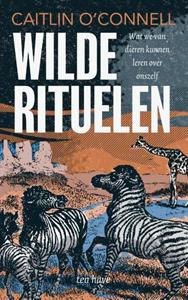 Caitlin O'Connel Wilde rituelen -   (ISBN: 9789025909628)
