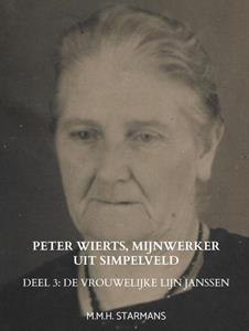 M.M.H. Starmans Peter Wierts, mijnwerker uit Simpelveld -   (ISBN: 9789464656220)