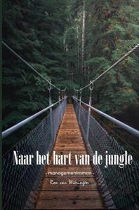 Ron van Wieringen Naar Het Hart Van De Jungle -   (ISBN: 9789402185461)