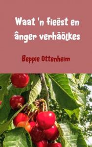 Beppie Ottenheim Waat 'n fieëst en ânger verhäölkes -   (ISBN: 9789402187601)
