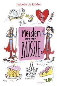Isabelle de Ridder Meiden met een missie -   (ISBN: 9789021680088)
