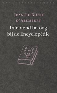 Jean Le Rond d'Alembert Inleidend betoog bij de Encyclopédie -   (ISBN: 9789028450974)