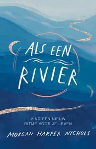 Morgan Harper Nichols Als een rivier -   (ISBN: 9789029733342)
