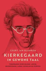 Geert Jan Blanken Kierkegaard in gewone taal -   (ISBN: 9789043534567)