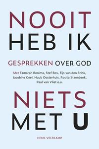 Henk Veltkamp Nooit heb ik niets met U -   (ISBN: 9789043536561)