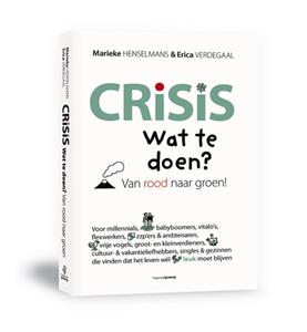 Erica Verdegaal, Marieke Henselmans Crisis. Wat te doen℃ -   (ISBN: 9789490298128)