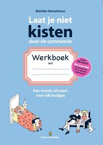 Marieke Henselmans Laat je niet kisten door de commercie WERKBOEK -   (ISBN: 9789490298180)