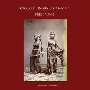 Ronald Wilfred Jansen Fotografie In Arnhem 1840-1910 -   (ISBN: 9789490482404)