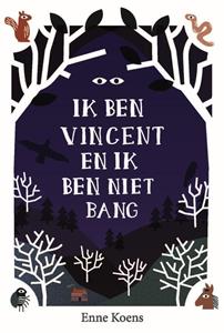 Enne Koens Ik ben Vincent en ik ben niet bang -   (ISBN: 9789024577538)