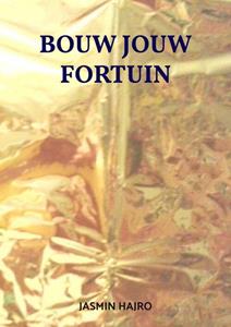 Jasmin Hajro Bouw Jouw Fortuin -   (ISBN: 9789403632315)