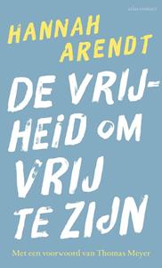Hannah Arendt De vrijheid om vrij te zijn -   (ISBN: 9789045039312)