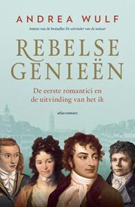 Andrea Wulf Rebelse genieën -   (ISBN: 9789045039374)