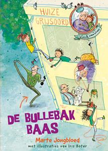 Iris Boter, Marte Jongbloed De bullebakbaas -   (ISBN: 9789024585748)