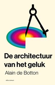 Alain de Botton De architectuur van het geluk -   (ISBN: 9789045045603)