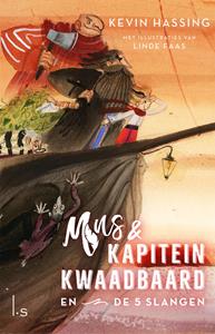 Kevin Hassing Mus en kapitein Kwaadbaard en De 5 slangen -   (ISBN: 9789024589616)