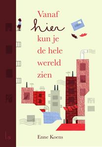 Enne Koens, Maartje Kuiper Vanaf hier kun je de hele wereld zien -   (ISBN: 9789024593859)