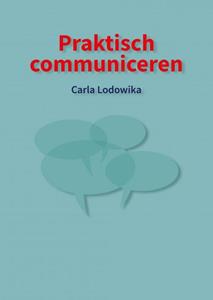 Carla Lodowika Praktisch communiceren -   (ISBN: 9789403635538)