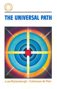 Catharose de Petri, J. van Rijckenborgh The universal path -   (ISBN: 9789067326926)