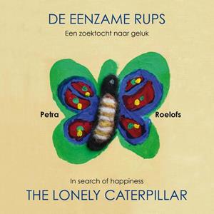 Petra Roelofs De eenzame rups / The lonely caterpillar -   (ISBN: 9789072475749)