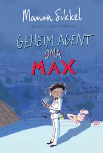 Katrien Holland, Manon Sikkel Geheim agent Max -   (ISBN: 9789024595686)