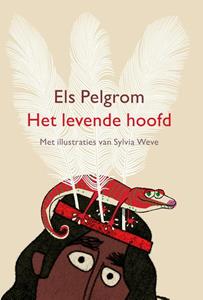 Els Pelgrom, Sylvia Weve Het levende hoofd -   (ISBN: 9789024597291)