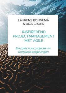 Laurens Bonnema & Dick Croes Inspirerend projectmanagement met Agile -   (ISBN: 9789403652207)