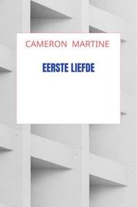 Cameron Martine Eerste liefde -   (ISBN: 9789403667621)