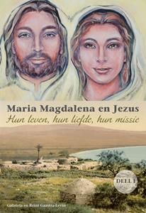 Gabriela Gaastra-Levin, Reint Gaastra Maria Magdalena en Jezus -   (ISBN: 9789082639766)