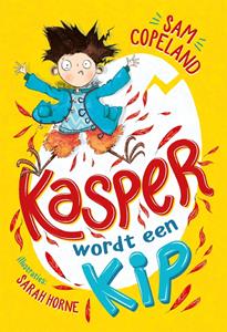 Sam Copeland Kasper wordt een kip -   (ISBN: 9789025769178)
