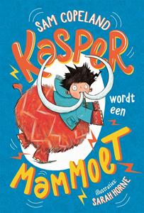 Sam Copeland Kasper wordt een mammoet -   (ISBN: 9789025770716)