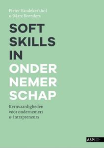Marc Beenders, Pieter Vandekerkhof Soft skills in ondernemerschap -   (ISBN: 9789461171214)