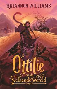 Rhiannon Williams Ottilie en de welkende wereld -   (ISBN: 9789025771515)