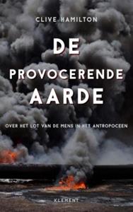 Clive Hamilton De provocerende aarde -   (ISBN: 9789086872398)