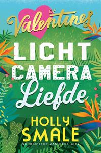 Holly Smale Licht, camera, liefde -   (ISBN: 9789025771522)