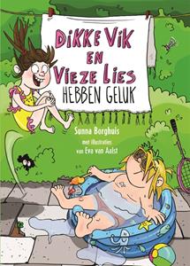 Sunna Borghuis Dikke Vik en vieze Lies hebben geluk -   (ISBN: 9789025772178)