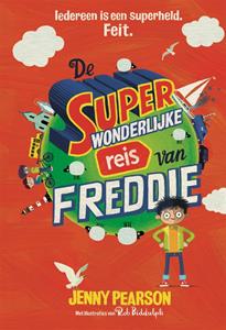 Jenny Pearson De superwonderlijke reis van Freddie -   (ISBN: 9789025772208)