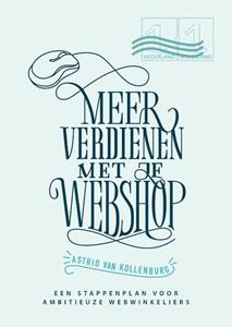 Astrid van Kollenburg Meer verdienen met je webshop -   (ISBN: 9789461263582)