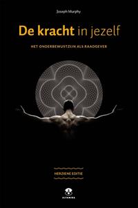 Joseph Murphy De kracht in jezelf -   (ISBN: 9789401305099)