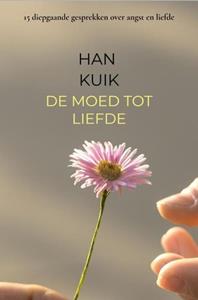 Han Kuik De moed tot liefde -   (ISBN: 9789402158304)