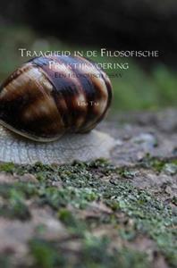 Leni Tas Traagheid in de Filosofische Praktijkvoering -   (ISBN: 9789402191899)