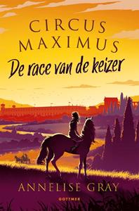 Annelise Gray Circus Maximus -   (ISBN: 9789025775421)