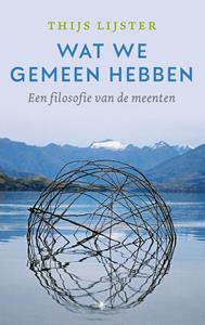 Thijs Lijster Wat we gemeen hebben -   (ISBN: 9789403114323)