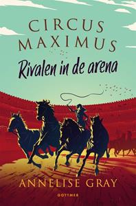 Annelise Gray Rivalen in de arena -   (ISBN: 9789025776466)