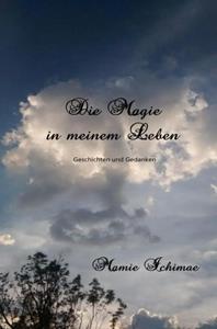 Mamie Ichimae Die Magie in meinem Leben -   (ISBN: 9789403682037)