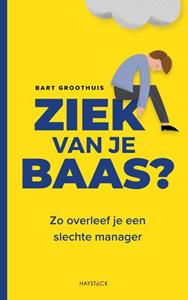 Bart Groothuis Ziek van je baas℃ -   (ISBN: 9789461264985)